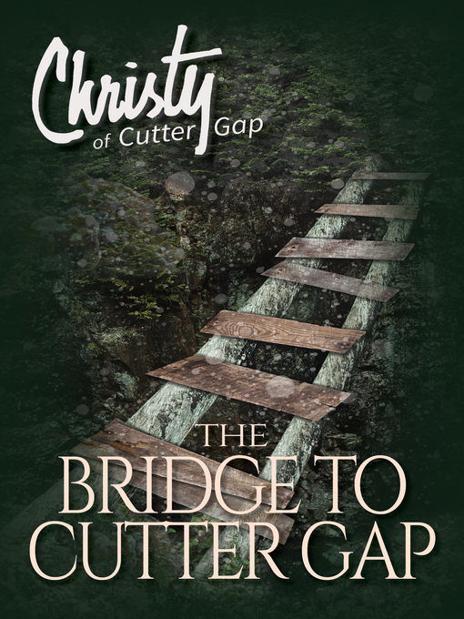 Title details for The Bridge to Cutter Gap by Catherine Marshall - Available